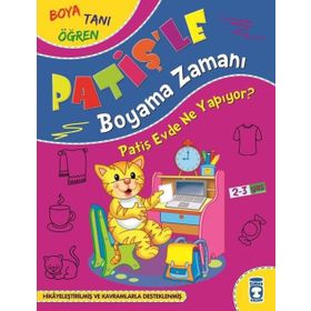 Patiş Evde Ne Yapıyor - Patişle Boyama | Timaş Yayınları