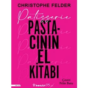 Patisserie Pastacının El Kitabı