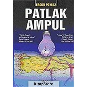 PATLAK AMPUL - ERGÜN POYRAZ