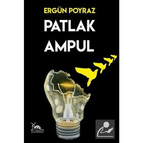 PATLAK AMPUL - ERGÜN POYRAZ