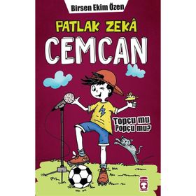 Patlak Zeka Cemcan-Topçu mu Popçu mu-Birsen Ekim Özen