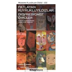 Patlayan Kuyrukluyıldızlar - Ekspresyonist Öyküler