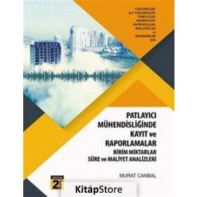 Patlayıcı Mühendisliği Uygulamalarında Kayıt ve Raporlamalar / Murat Canbal