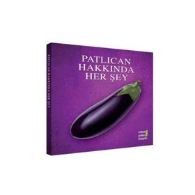 Patlıcan Hakkında Herşey - Ruhun Gıdası Ekibi