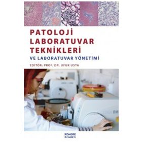 Patoloji Laboratuvar Teknikleri ve Laboratuvar Yönetimi - Kongre Kitabevi