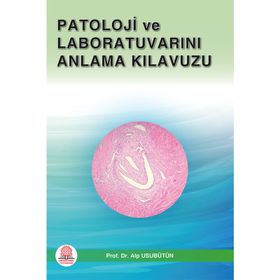 Patoloji ve Laboratuvarını Anlama Kılavuzu - Ankara Nobel Tıp Kitabevi