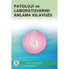 Patoloji ve Laboratuvarını Anlama Kılavuzu - Ankara Nobel Tıp Kitabevi