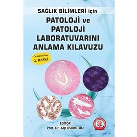 Patoloji ve Patoloji Laboratuvarını Anlama Kılavuzu 2. Baskı - Ankara Nobel Tıp Kitabevi