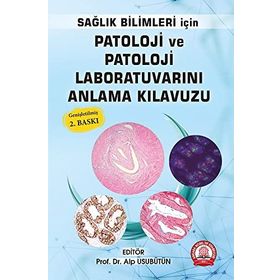 Patoloji ve Patoloji Laboratuvarını Anlama Kılavuzu 2. Baskı - Ankara Nobel Tıp Kitabevi