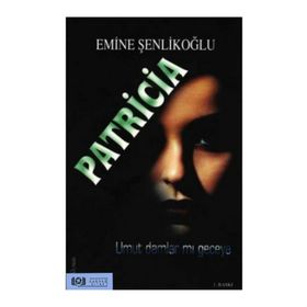 Patricia - Emine Şenlikoğlu Mektup Yayınları
