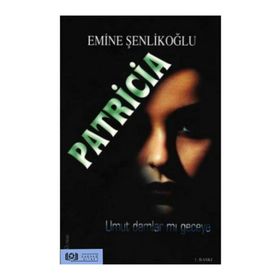 Patricia - Emine Şenlikoğlu Mektup Yayınları