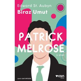 Patrick Melrose 3 - Biraz Umut - Edward St Aubyn