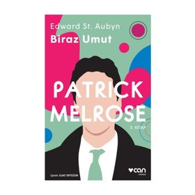 Patrick Melrose 3 - Biraz Umut - Edward St Aubyn