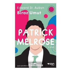 Patrick Melrose 3 - Biraz Umut - Edward St Aubyn