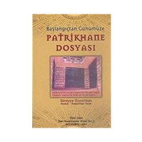 Patrikhane Dosyası - Avukat-Araştırmacı Yazar Süreyya Özyurtkan