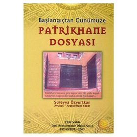Patrikhane Dosyası - Avukat-Araştırmacı Yazar Süreyya Özyurtkan