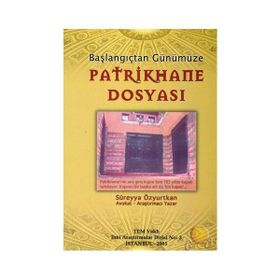 Patrikhane Dosyası - Avukat-Araştırmacı Yazar Süreyya Özyurtkan