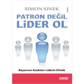 Patron Değil Lider Ol - Simon Sinek
