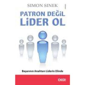 Patron Değil Lider Ol - Simon Sinek