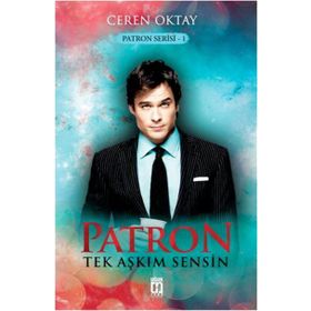Patron - Tek Aşkım Sensin - Ceren Oktay