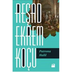 Patrona Halil - Reşad Ekrem Koçu