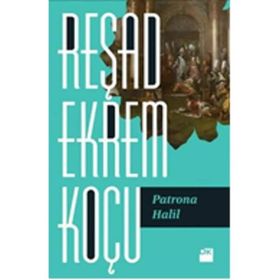 Patrona Halil - Reşad Ekrem Koçu
