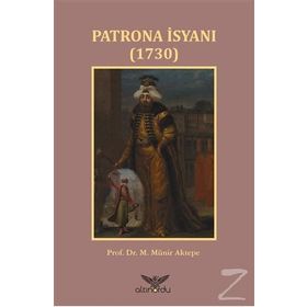 Patrona İsyanı 1730 - M. Münir Aktepe