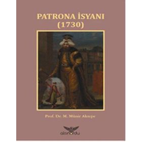 Patrona İsyanı 1730 - M. Münir Aktepe