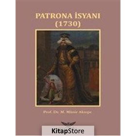 Patrona İsyanı 1730 - M. Münir Aktepe