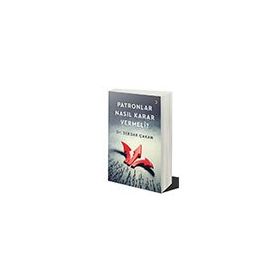 Patronlar Nasıl Karar Vermeli Serdar Çakan
