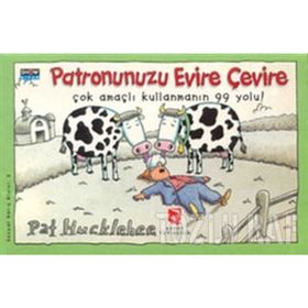 Patronunuzu Evire Çevire Çok Amaçlı Kullanmanın 99 Yolu! - Pat Hucklebee
