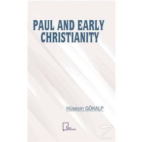 Paul And Early Christianity - Hüseyin Gökalp