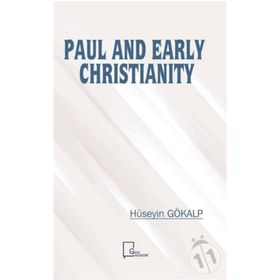 Paul And Early Christianity - Hüseyin Gökalp