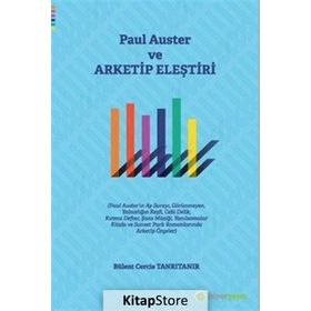 Paul Auster ve Arketip Eleştiri: - Bülent Cercis Tanrıtanır
