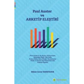 Paul Auster ve Arketip Eleştiri: - Bülent Cercis Tanrıtanır