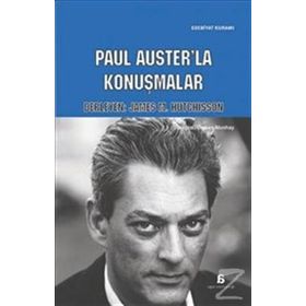 Paul Auster’la Konuşmalar - James M. Hutchisson