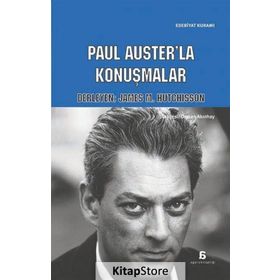 Paul Auster’la Konuşmalar - James M. Hutchisson