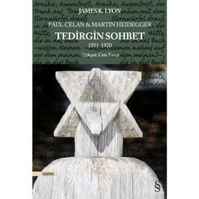 Paul Celan ve Martin Heidegger Tedirgin Sohbet 1951-1970 - James K. Lyon