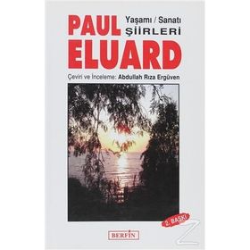 Paul Eluard Yaşamı, Sanatı, Şiirleri - Abdullah Rıza Ergüven