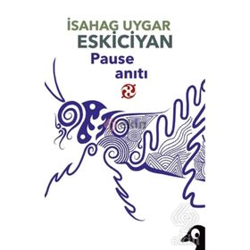 Pause Anıtı - İsahag Uygar Eskiciyan