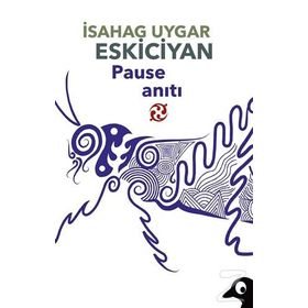 Pause Anıtı - İsahag Uygar Eskiciyan