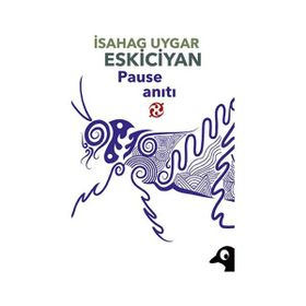 Pause Anıtı - İsahag Uygar Eskiciyan