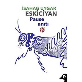 Pause Anıtı - İsahag Uygar Eskiciyan