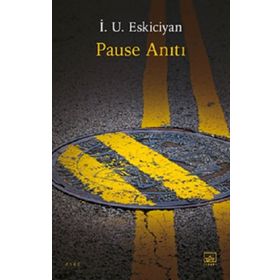 Pause Anıtı - İsahag Uygar Eskiciyan