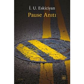 Pause Anıtı - İsahag Uygar Eskiciyan