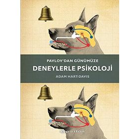 Pavlov'dan Günümüze Deneylerle Psikoloji - Adam Hart-Davis