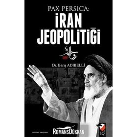 Pax Persica İran Jeopolitiği - Barış Adıbelli
