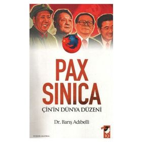 PAX SINICA ÇİN'İN DÜNYA DÜZENİ - BARIŞ ADIBELLİ