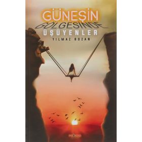 Paydos Yayıncılık Yılmaz Bozan Güneşin Gölgesinde Üşüyenler