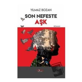Paydos Yayıncılık Yılmaz Bozan Son Nefeste Aşk